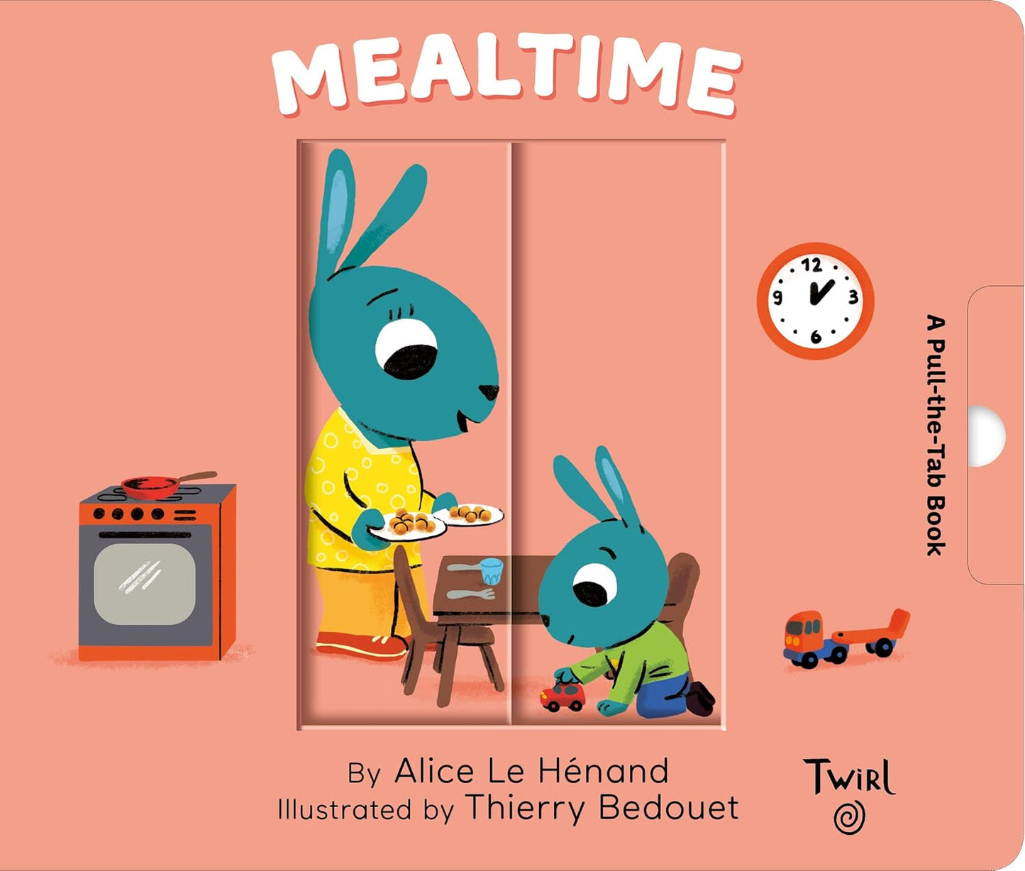 Mealtime: A Pull-the-Tab Book