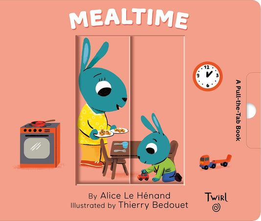 Mealtime: A Pull-the-Tab Book